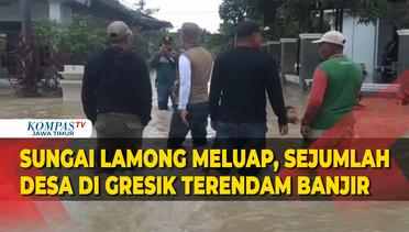 Sungai Lamong Meluap, Sejumlah Desa di Kabupaten Gresik Terendam Banjir