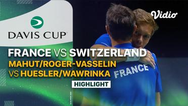 Highlights | France (Nicolas Mahut/Roger-Vasselin) vs Switzerland (Leandro Riedi/Alexander Ritschard) | Davis Cup 2023