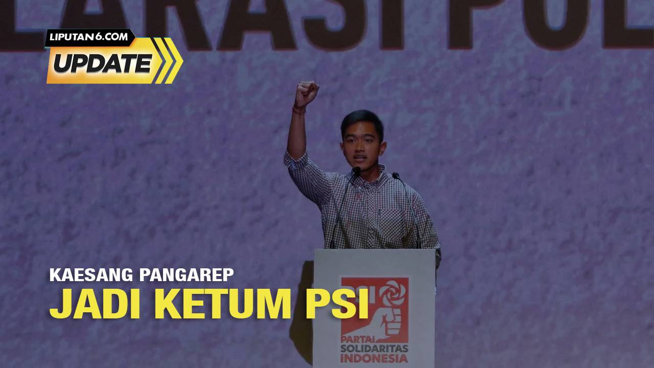 Liputan6 Update: Kaesang Resmi Jadi Ketum PSI - LiputanEnam