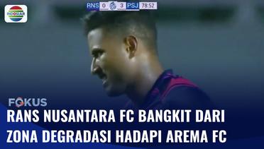 Masih Terdampar di Zona Degradasi, RANS Nusantara FC Berbenah Hadapi Arema FC | Fokus