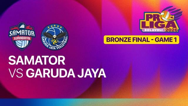 Bronze Final Putra: Surabaya Samator vs Jakarta Garuda Jaya - Game 1 - Full Match | Proliga 2026