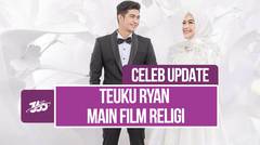Debut Teuku Ryan di Film Indonesia