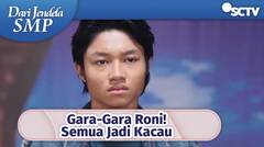 Gara-Gara Roni Semua Jadi Kacau! | Dari Jendela SMP Episode 569