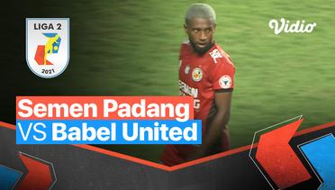 Mini Match - Semen Padang 1 vs 0 Babel United | Liga 2 2021/2022