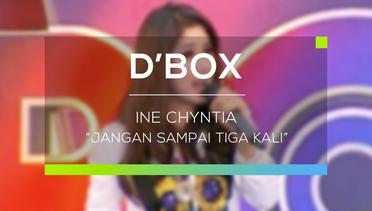 Ine Chyntia - Jangan Sampai Tiga Kali (D'Box)