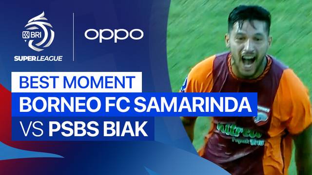 Best Moment Borneo FC Samarinda vs PSBS Biak | BRI Super League 2025/26
