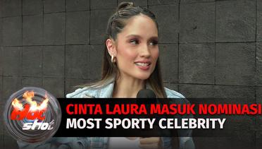 Cinta Laura Masuk Nominasi Most Sporty Celebrity di Infotaiment Awards 2023 | Hot Shot