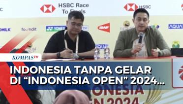 Tak Ada yang Tembus Final, PBSI Akan Evaluasi Performa Pebulu Tangkis di Indonesia Open 2024
