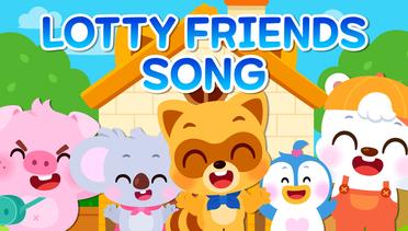Lotty Friends Song