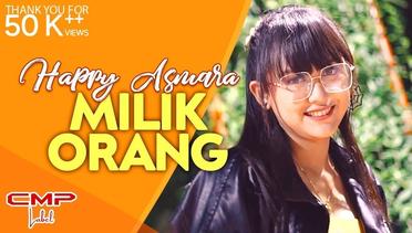 Happy Asmara - Milik Orang (Official Music Video)