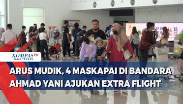 Arus Mudik, 4 Maskapai di Bandara Ahmad Yani Ajukan Extra Flight