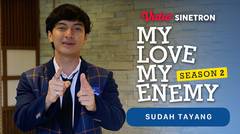 Vidio Sinetron: My Love My Enemy Season 2 | Sudah Tayang