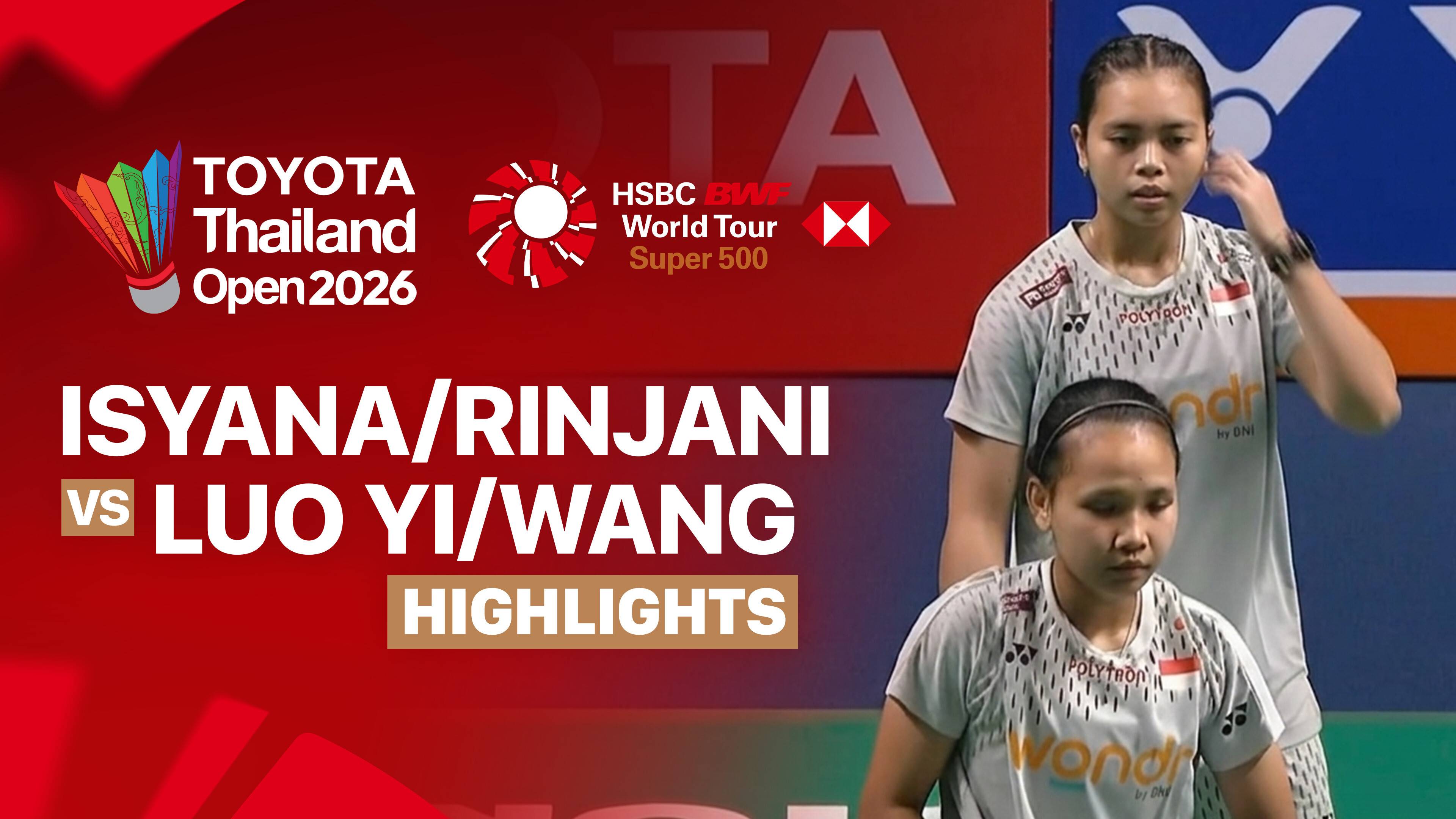 Isyana Syahira Meida/Rinjani Kwinnara Nastine (INA) vs Luo Yi/Wang Ting Ge (CHN) - Women's Doubles Round of 16 | TOYOTA Thailand Open 2026