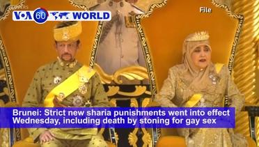 VOA60 World PM - Brunei Strict new sharia punishments went into effect Wednesday