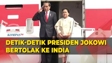 Detik-detik Presiden Jokowi Bertolak ke India Hadiri KTT G20, Gunakan Pesawat Kepresidenan