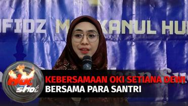 Oki Setiana Dewi Sambut Malam Nuzulul Quran Dengan Para Santri | Hot Shot