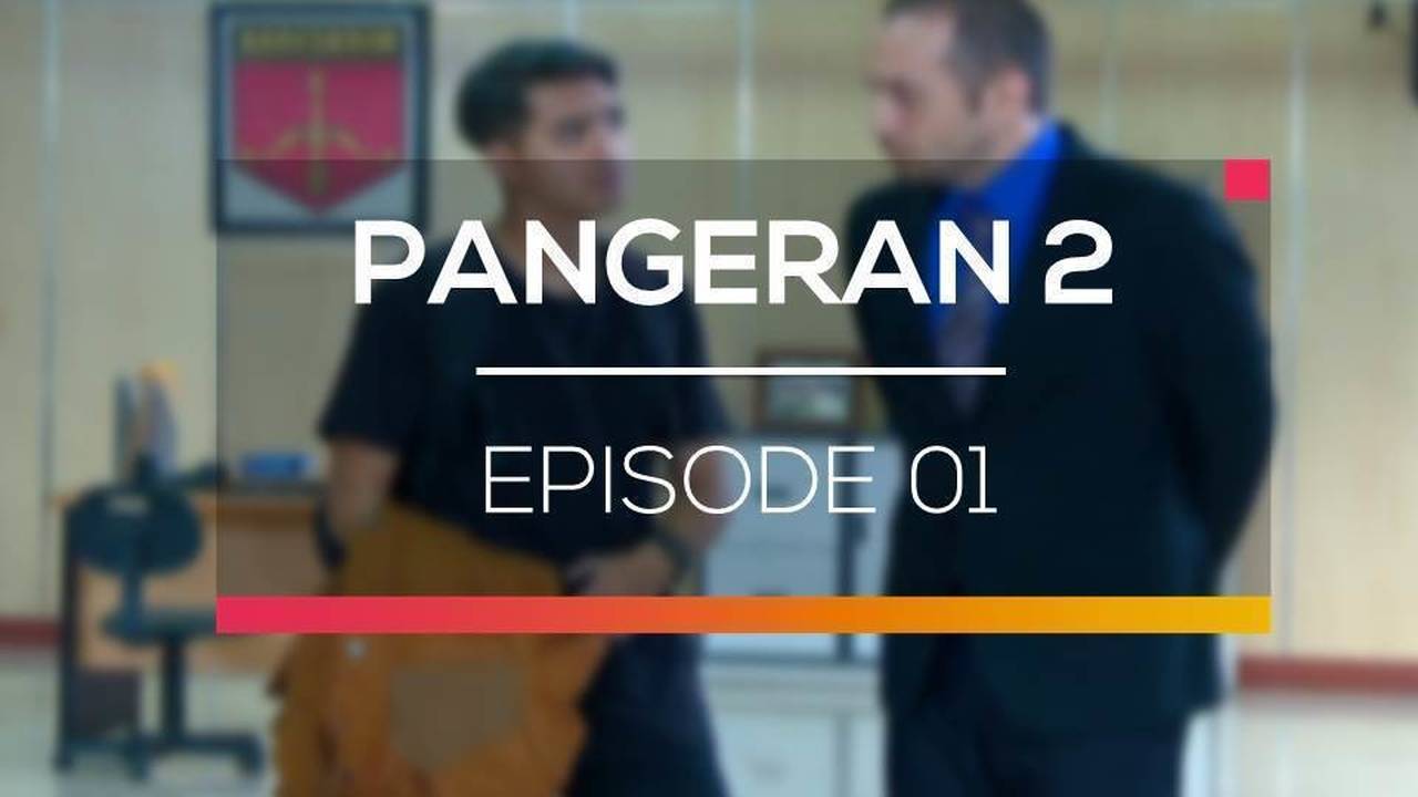 Nonton Pangeran 2 Episode 1 Vidio