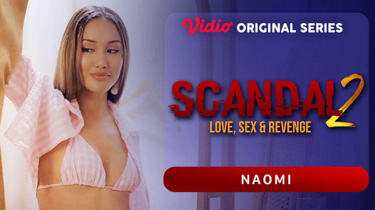 Gratis Scandal 2 Love Sex And Revenge Scandal 2 Love Sex And Revenge Vidio Original Series
