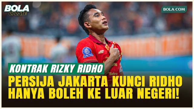 Bocor! Detail Kontrak Baru Rizky Ridho di Persija: Hanya Bisa ke Luar Negeri!
