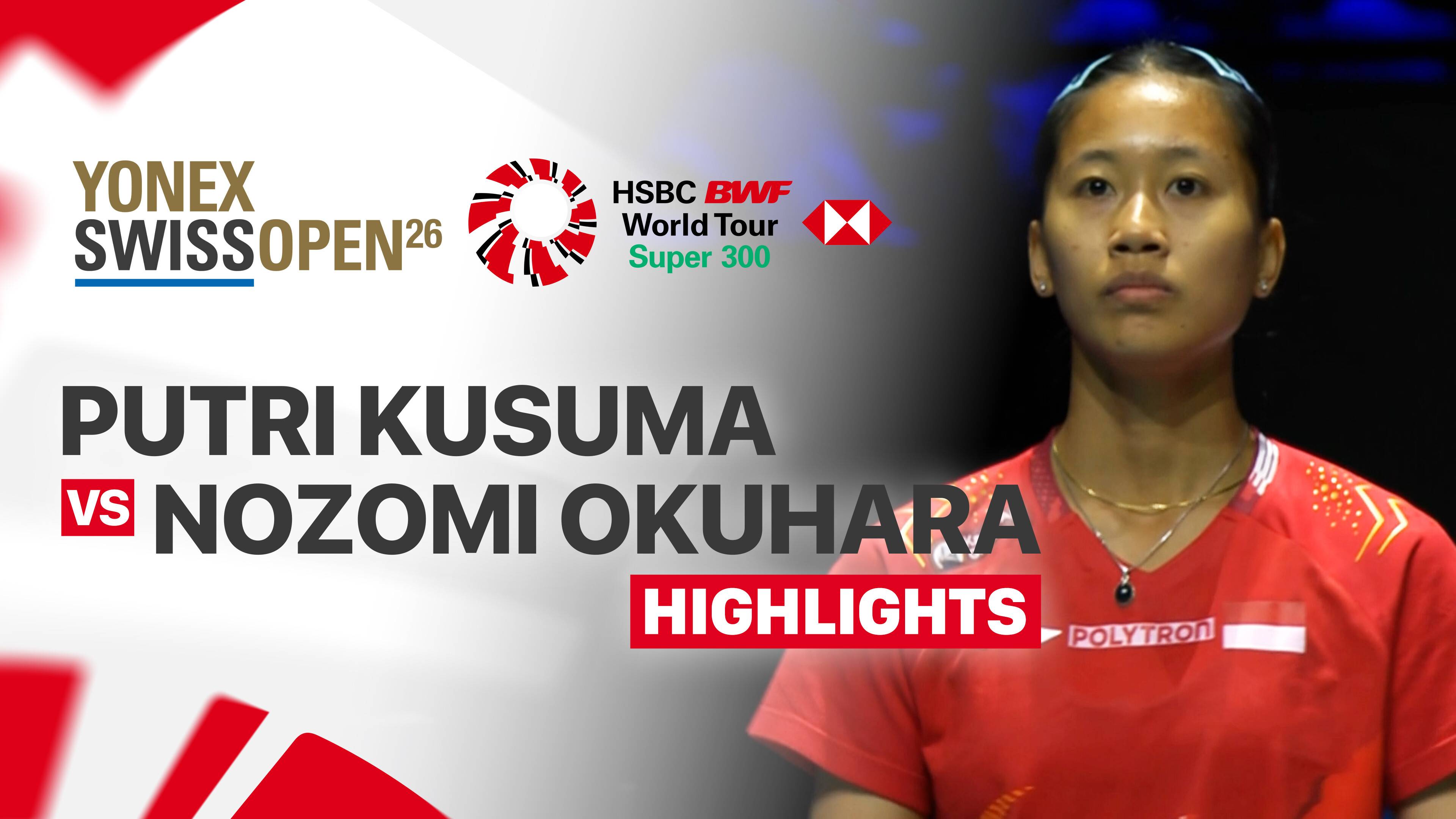 Putri Kusuma Wardani (INA) vs Nozomi Okuhara (JPN) - Women's Singles Semifinals | YONEX Swiss Open 2026
