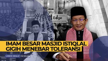 Lebih Dekat dengan Imam Besar Masjid Istiqlal: Bercita-Cita Jadi Dokter, Gigih Menebar Toleransi!