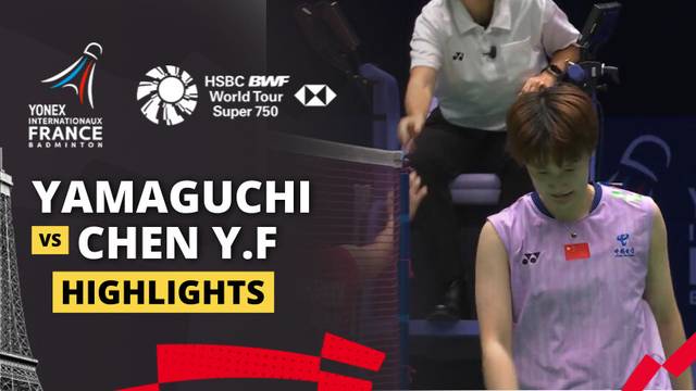 Akane Yamaguchi (JPN) vs Chen Yu Fei (CHN) - Highlight | YONEX French Open 2025