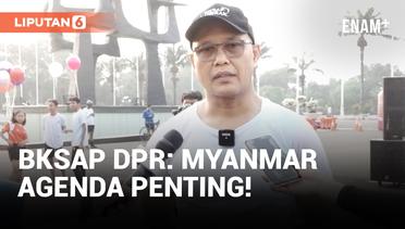 DPR Tegaskan Bawa Isu Myanmar di Sidang Umum ke-44 AIPA Jakarta