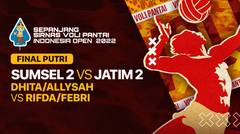 Full Match | Final Putri | SUMSEL 2: Dhita/Allysah vs JATIM 2: Rifda/Febri | Sirnas Voli Pantai 2022