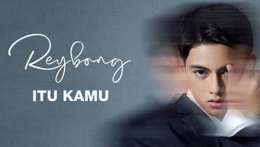 Reybong - Itu Kamu (Official Music Video)