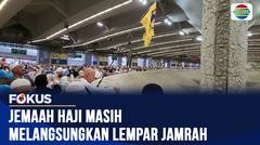Jemaah Haji Masih Melangsungkan Lempar Jamrah | Fokus