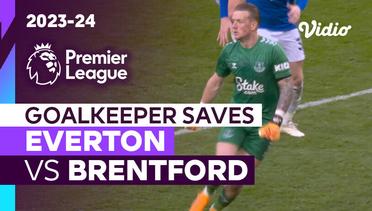 Aksi Penyelamatan Kiper | Everton vs Brentford | Premier League 2023/24