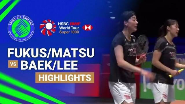 Yuki Fukushima/Mayu Matsumoto (JPN) vs Baek Ha Na/Lee So Hee (KOR) - Highlight | YONEX All England Open Badminton Championships 2026