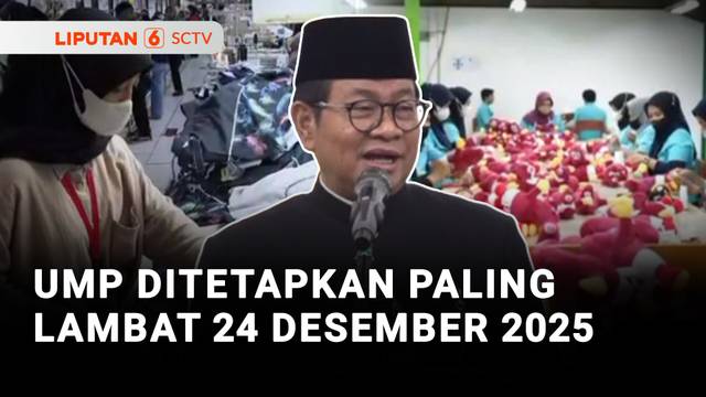 UMP Ditetapkan Paling Lambat 24 Desember 2025 | Liputan 6