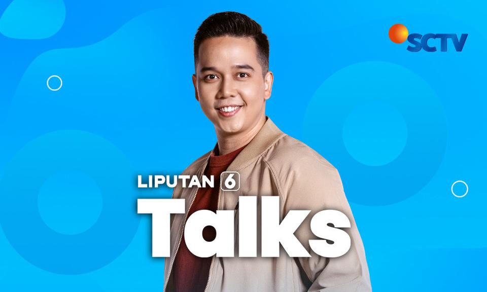Liputan 6 Talks