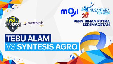 Putra: Tebu Alam Magetan vs Syntesis Agro Volleyball Club - Full Match|  Nusantara Cup 2024