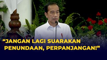 Peringatan Jokowi ke Menteri: Jangan Ada Lagi yang Suarakan Penundaan, Perpanjangan!