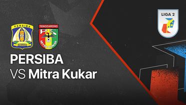 Full Match - Persiba vs Mitra Kukar | Liga 2 2021/2022