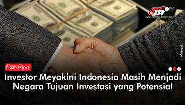 Indonesia Masih Jadi Incaran Para Investor di Tengah Krisis Finansial Global | Flash News