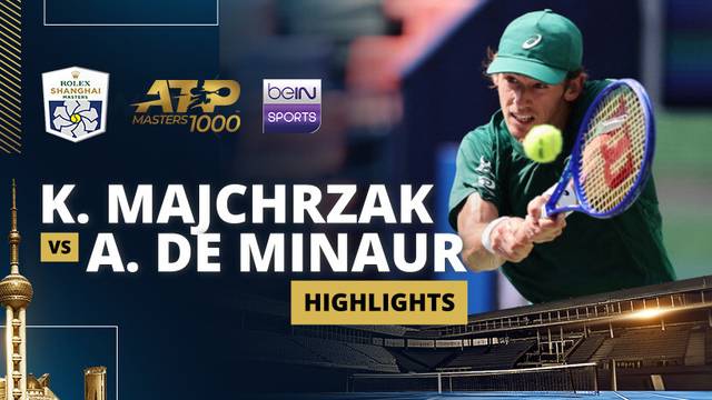 K. Majchrzak vs A. de Minaur - Highlight | ATP 1000: Rolex Shanghai Masters 2025