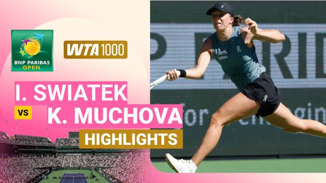 Iga Swiatek vs Karolina Muchova - Highlight | WTA 1000: BNP Paribas Open 2026