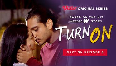 Turn On - Vidio Original Series | Next On Episode 6