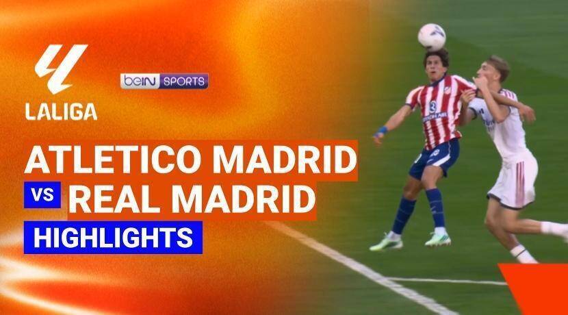 Atletico Madrid vs Real Madrid