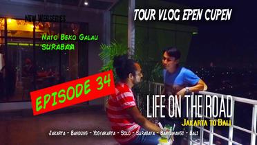Epen Cupen LIFE ON THE ROAD Eps. 34 (Nato Beko Galau)
