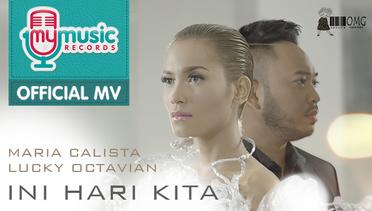 Maria Calista & Lucky Octavian - Ini Hari Kita (Official Music Video)