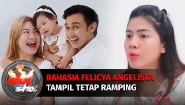 Rahasia Felicya Angelista Tampil Ramping | Hot Shot