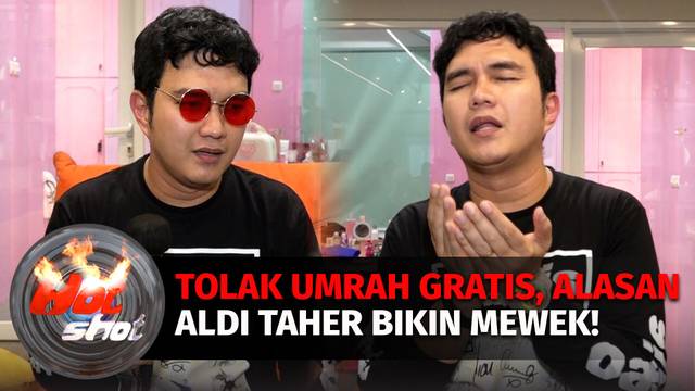 Ekslusif! Alasan Mulia Aldi Taher Tolak Hadiah Umrah | Hot Shot