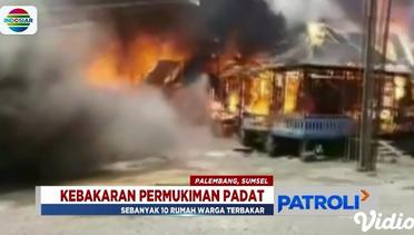 Kebakaran Hanguskan 10 Rumah Warga di Palembang - Patroli