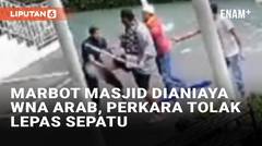 Marbot Masjid di Puncak Bogor Dianiaya WNA Arab Saudi, Perkara Tolak Lepas Sepatu