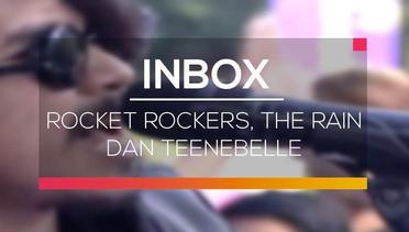 Inbox  - Rocket Rockers, The Rain dan Teenebelle