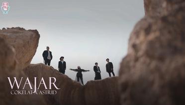 Cokelat X Astrid – WAJAR ( Official Music Video )